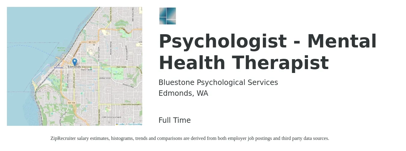 Bluestone Psychological Services job posting for a Psychologist - Mental Health Therapist in Edmonds, WA with a salary of $97,000 to $247,100 Yearly with a map of Edmonds location.