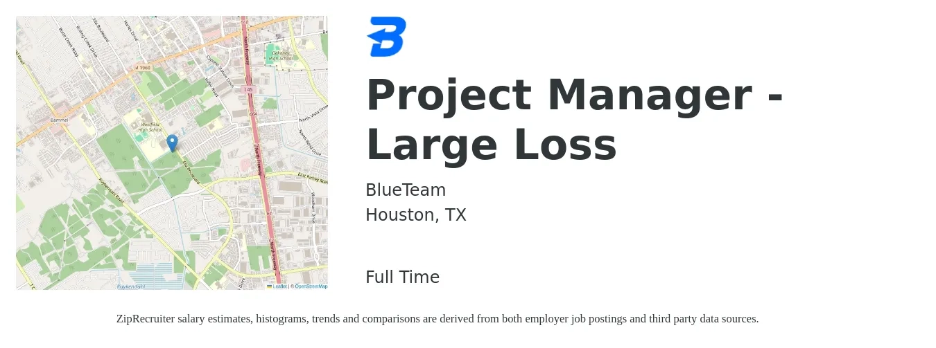 BlueTeam job posting for a Project Manager - Large Loss in Houston, TX with a salary of $67,900 to $106,300 Yearly with a map of Houston location.