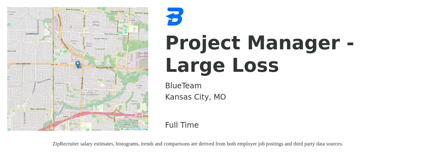 BlueTeam job posting for a Project Manager - Large Loss in Kansas City, MO with a salary of $74,000 to $116,000 Yearly with a map of Kansas City location.