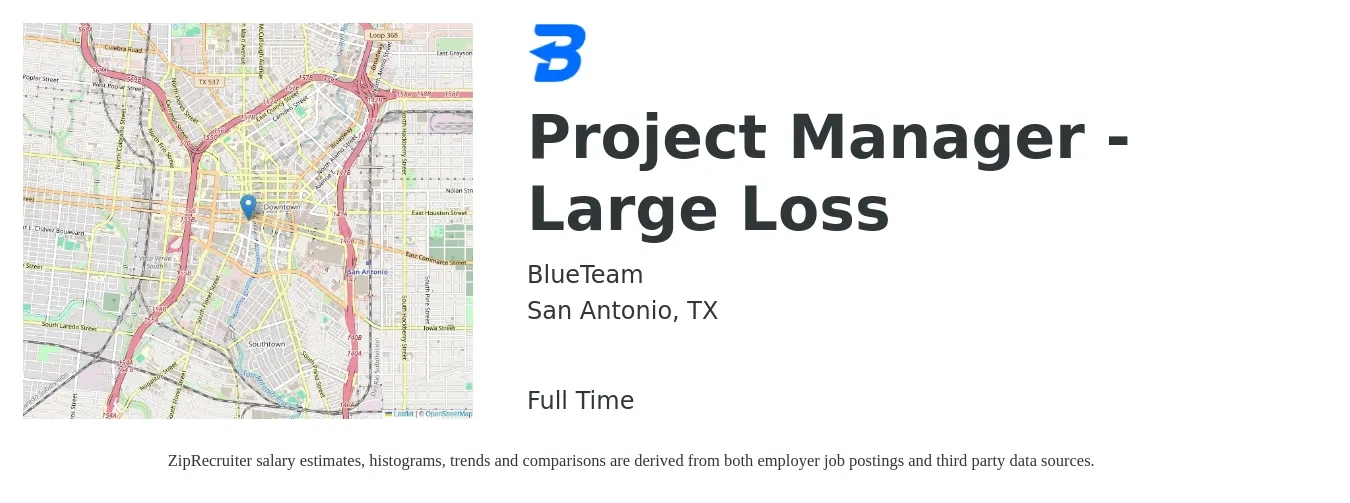 BlueTeam job posting for a Project Manager - Large Loss in San Antonio, TX with a salary of $70,800 to $110,900 Yearly with a map of San Antonio location.