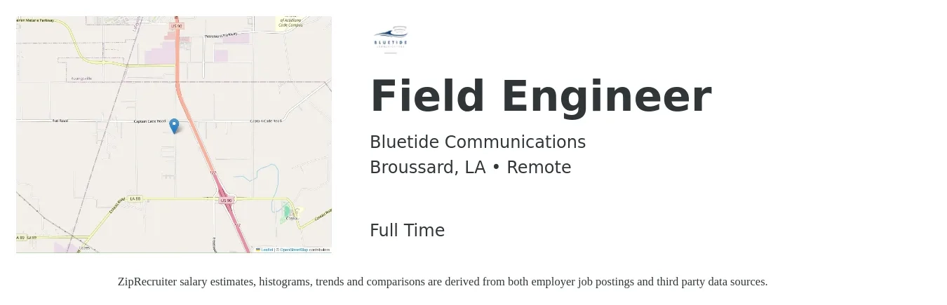 Bluetide Communications job posting for a Field Engineer in Broussard, LA with a salary of $15 to $30 Hourly with a map of Broussard location.