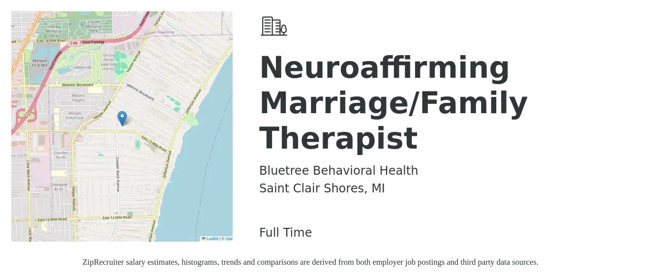 Bluetree Behavioral Health job posting for a Neuroaffirming Marriage/Family Therapist in Saint Clair Shores, MI with a salary of $57,000 to $89,900 Yearly with a map of Saint Clair Shores location.