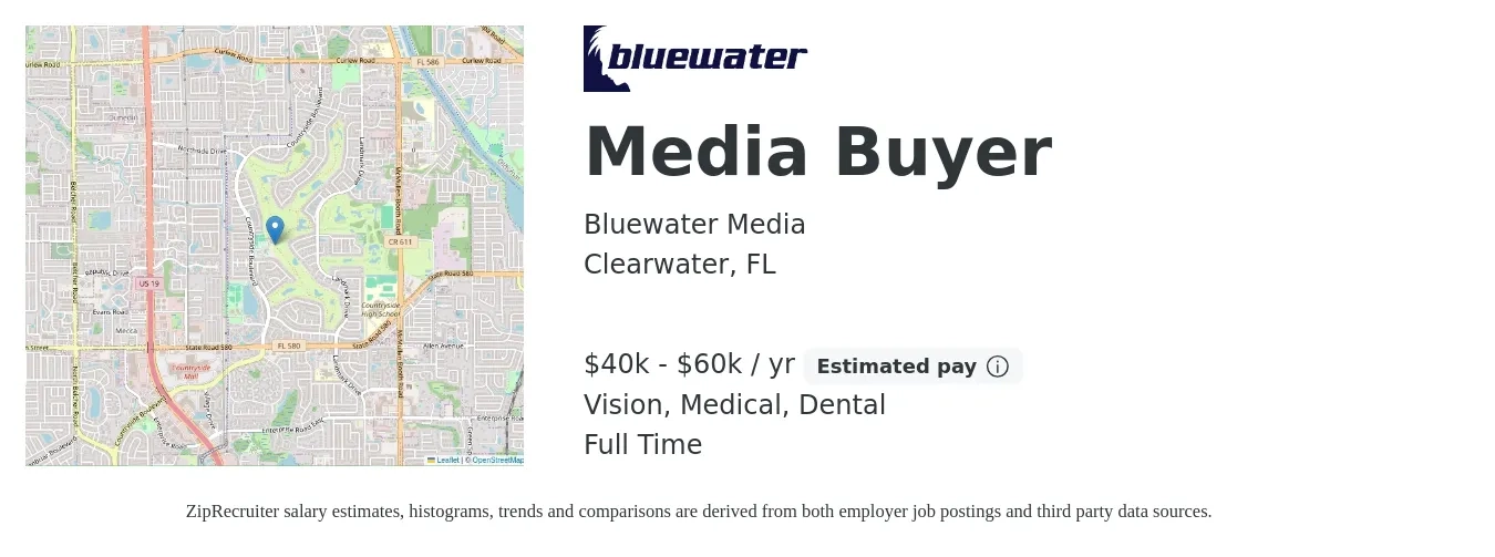 Bluewater Media job posting for a Media Buyer in Clearwater, FL with a salary of $40,000 to $60,000 Yearly and benefits including life_insurance, medical, pto, retirement, vision, and dental with a map of Clearwater location.