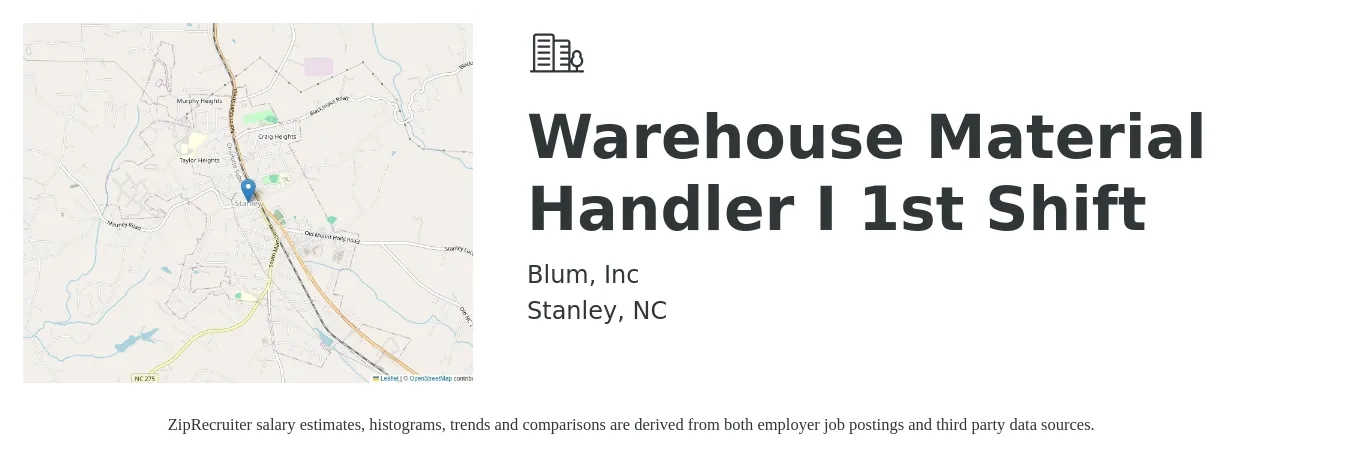 Blum, Inc job posting for a Warehouse Material Handler I 1st Shift in Stanley, NC with a salary of $20 Hourly with a map of Stanley location.