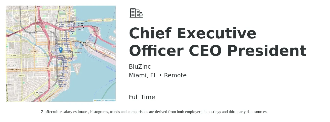 BluZinc job posting for a Chief Executive Officer CEO President in Miami, FL with a salary of $101,700 to $213,400 Yearly with a map of Miami location.