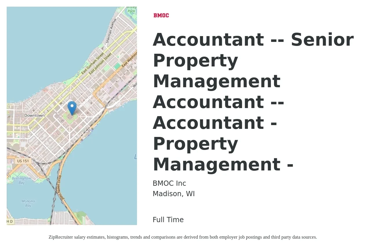 BMOC Inc job posting for a Accountant -- Senior Property Management Accountant -- Accountant - Property Management - in Madison, WI with a salary of $22 to $28 Hourly with a map of Madison location.