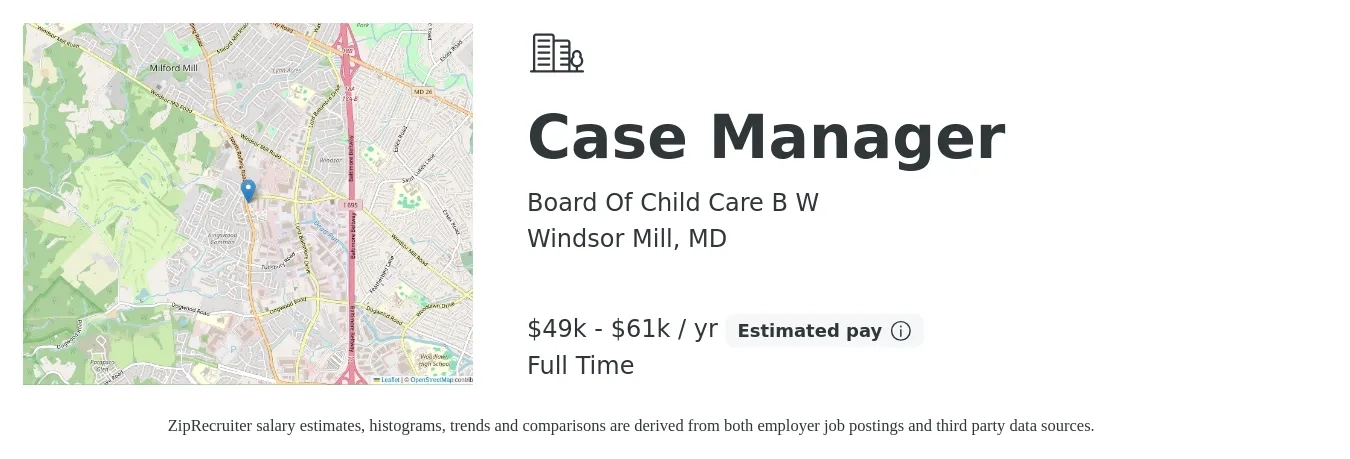 Board Of Child Care B W job posting for a Case Manager in Windsor Mill, MD with a salary of $20 to $26 Hourly with a map of Windsor Mill location.