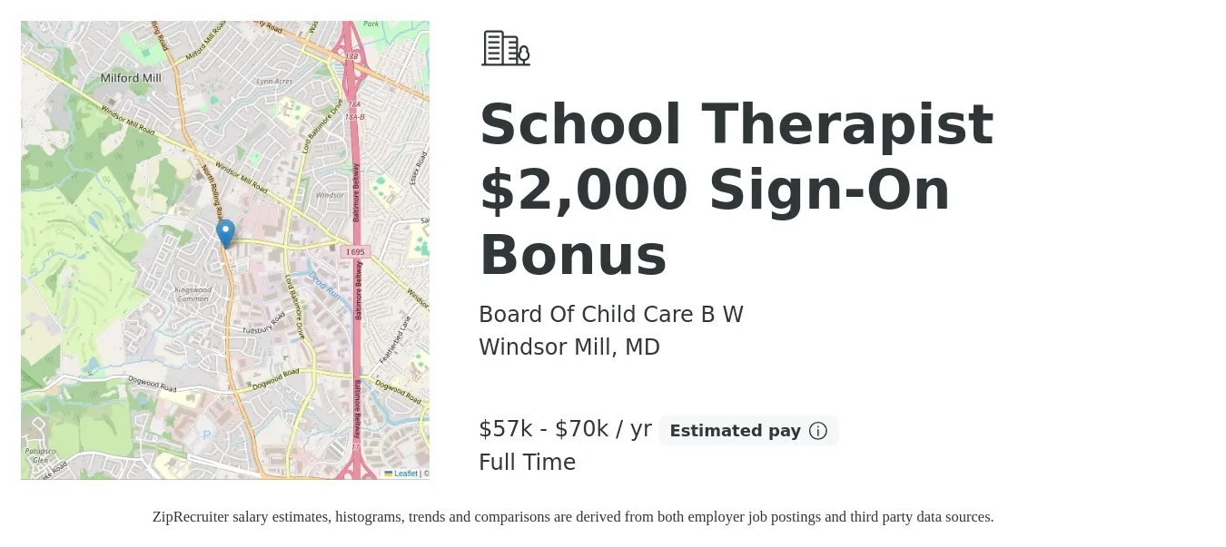 Board Of Child Care B W job posting for a School Therapist $2,000 Sign-On Bonus in Windsor Mill, MD with a salary of $57,475 to $70,687 Yearly with a map of Windsor Mill location.