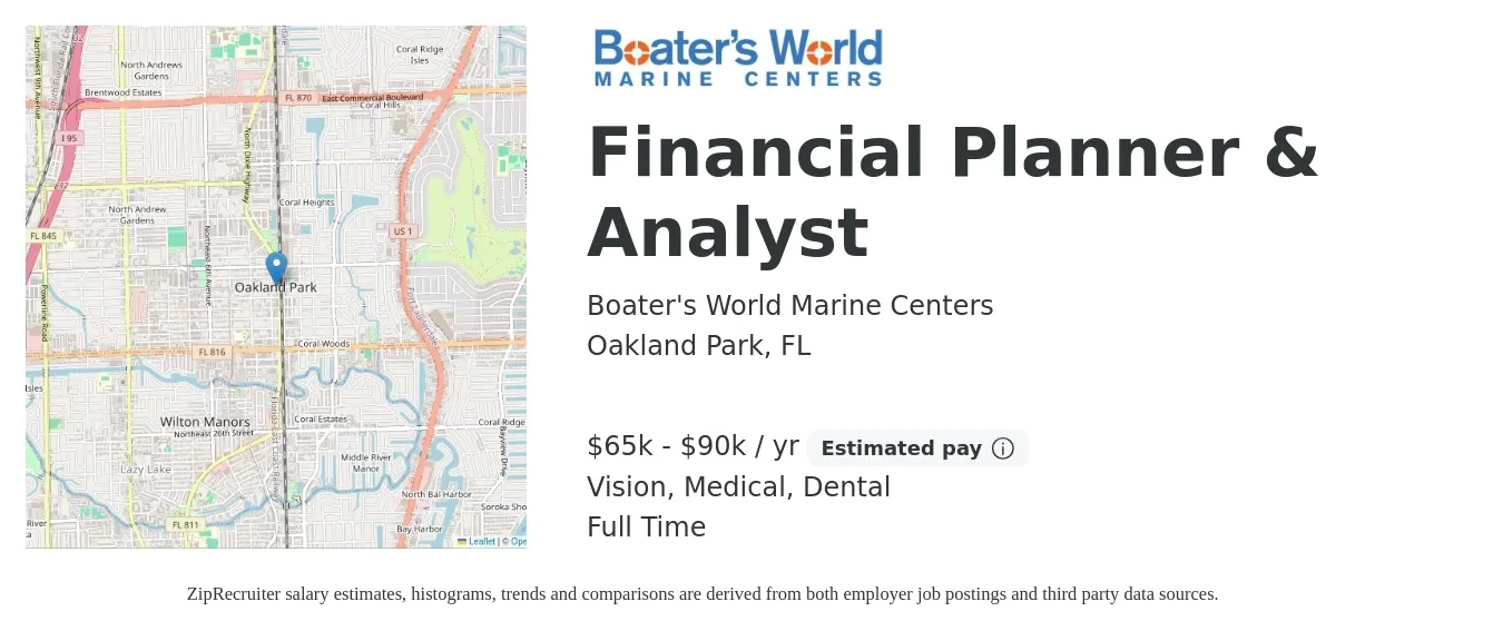 Boater's World Marine Centers job posting for a Financial Planner & Analyst in Oakland Park, FL with a salary of $65,000 to $90,000 Yearly and benefits including pto, vision, dental, life_insurance, and medical with a map of Oakland Park location.