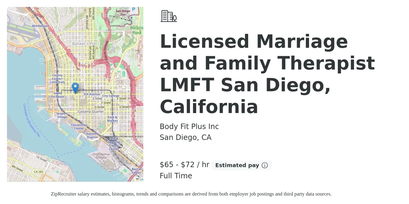 Body Fit Plus Inc job posting for a Licensed Marriage and Family Therapist LMFT San Diego, California in San Diego, CA with a salary of $68 to $75 Hourly with a map of San Diego location.