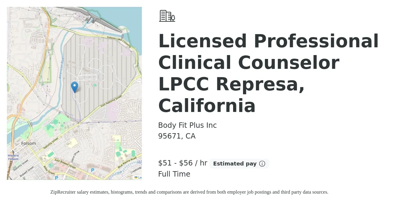 Body Fit Plus Inc job posting for a Licensed Professional Clinical Counselor LPCC Represa, California in 95671, CA with a salary of $54 to $59 Hourly with a map of 95671 location.