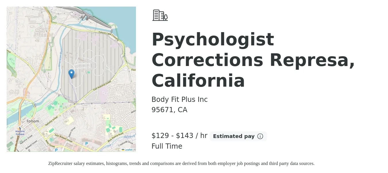 Body Fit Plus Inc job posting for a Psychologist Corrections Represa, California in 95671, CA with a salary of $135 to $149 Hourly with a map of 95671 location.