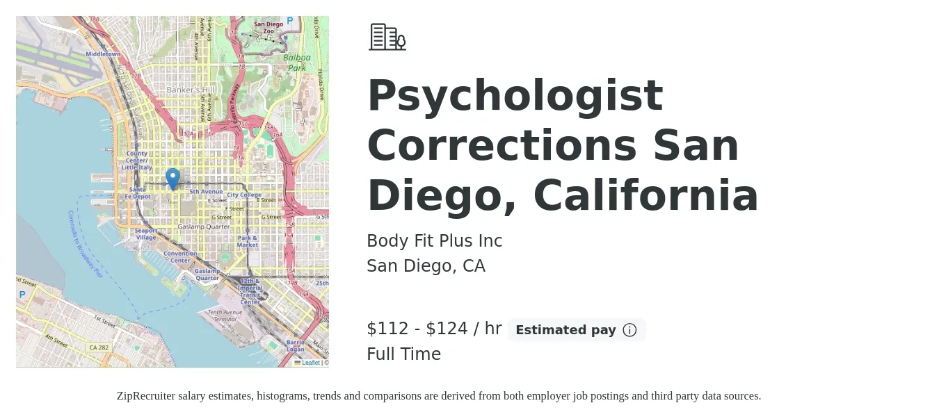 Body Fit Plus Inc job posting for a Psychologist Corrections San Diego, California in San Diego, CA with a salary of $117 to $129 Hourly with a map of San Diego location.