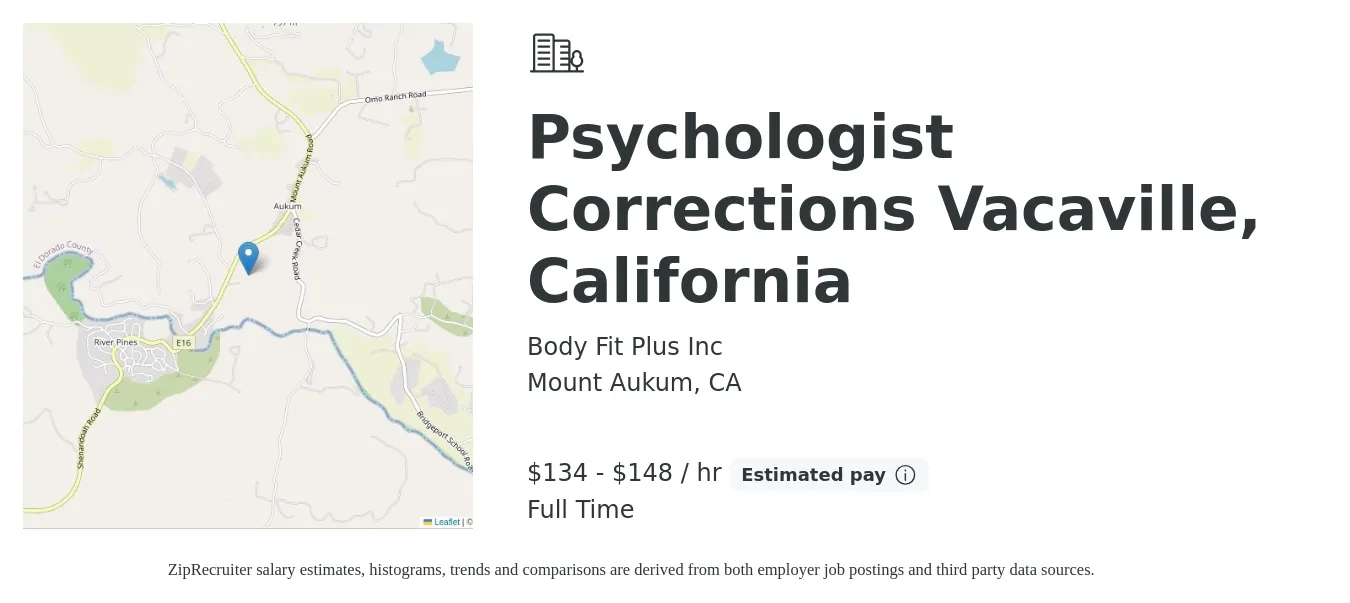 Body Fit Plus Inc job posting for a Psychologist Corrections Vacaville, California in Mount Aukum, CA with a salary of $140 to $154 Hourly with a map of Mount Aukum location.
