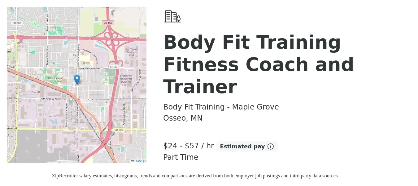 Body Fit Training - Maple Grove job posting for a Body Fit Training Fitness Coach and Trainer in Osseo, MN with a salary of $25 to $60 Hourly with a map of Osseo location.