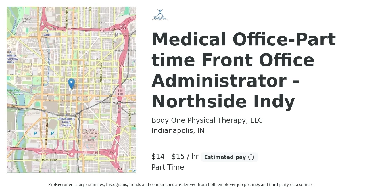 Body One Physical Therapy, LLC job posting for a Medical Office-Part time Front Office Administrator - Northside Indy in Indianapolis, IN with a salary of $15 to $16 Hourly with a map of Indianapolis location.