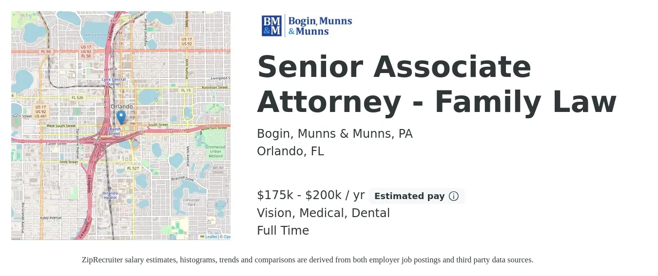 Bogin, Munns & Munns, PA job posting for a Senior Associate Attorney - Family Law in Orlando, FL with a salary of $175,000 to $200,000 Yearly (plus commission) and benefits including medical, pto, retirement, vision, dental, and life_insurance with a map of Orlando location.