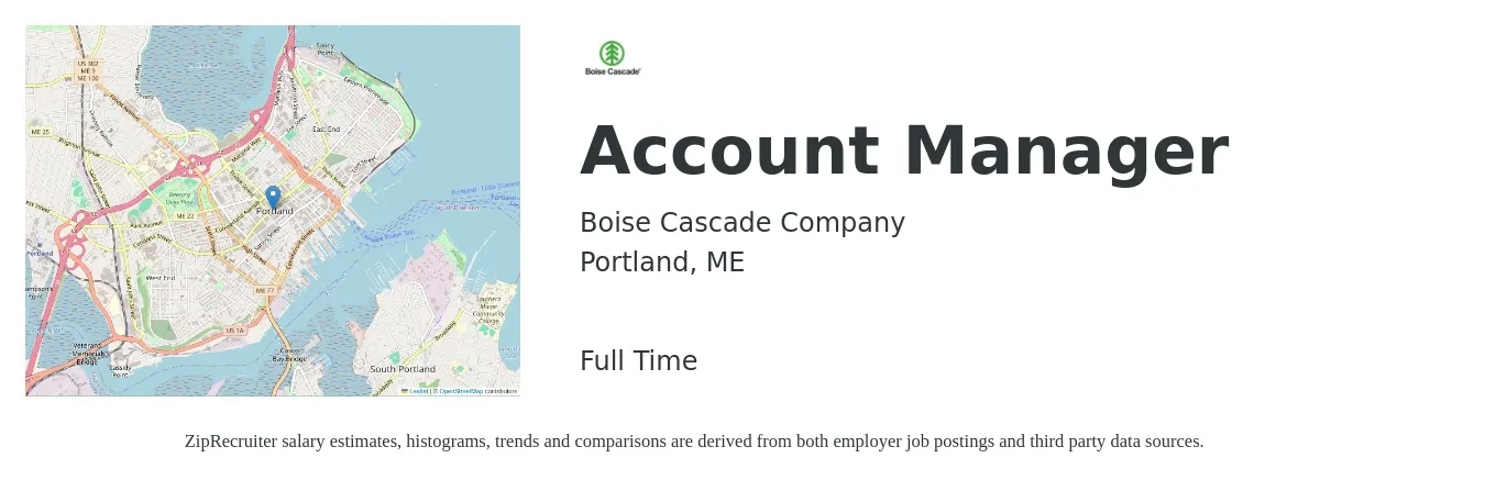 Boise Cascade Company job posting for a Account Manager in Portland, ME with a salary of $48,600 to $79,500 Yearly with a map of Portland location.