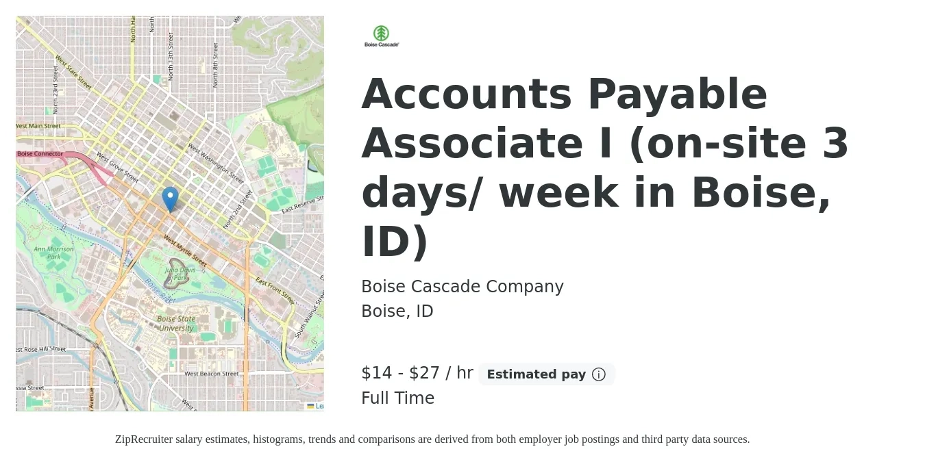Boise Cascade Company job posting for a Accounts Payable Associate I (on-site 3 days/ week in Boise, ID) in Boise, ID with a salary of $17 to $22 Hourly with a map of Boise location.