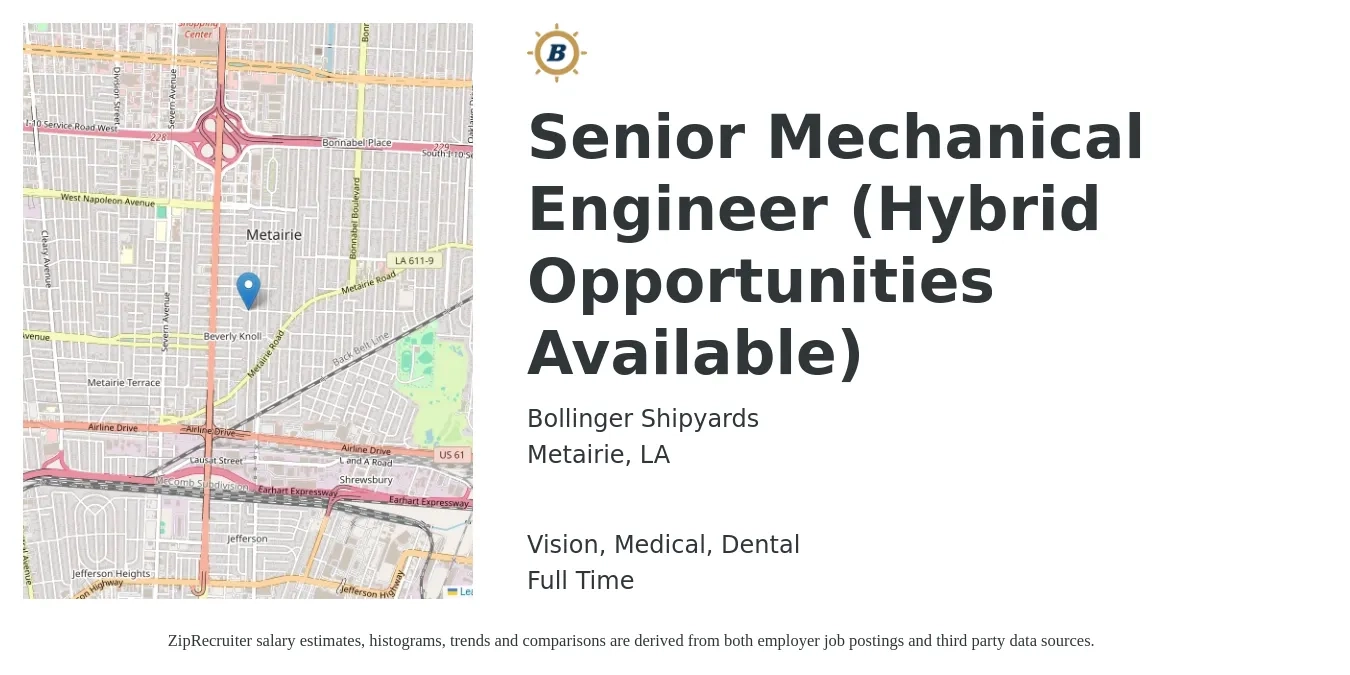 Bollinger Shipyards job posting for a Senior Mechanical Engineer (Hybrid Opportunities Available) in Metairie, LA with a salary of $94,200 to $124,400 Yearly and benefits including dental, life_insurance, medical, retirement, and vision with a map of Metairie location.