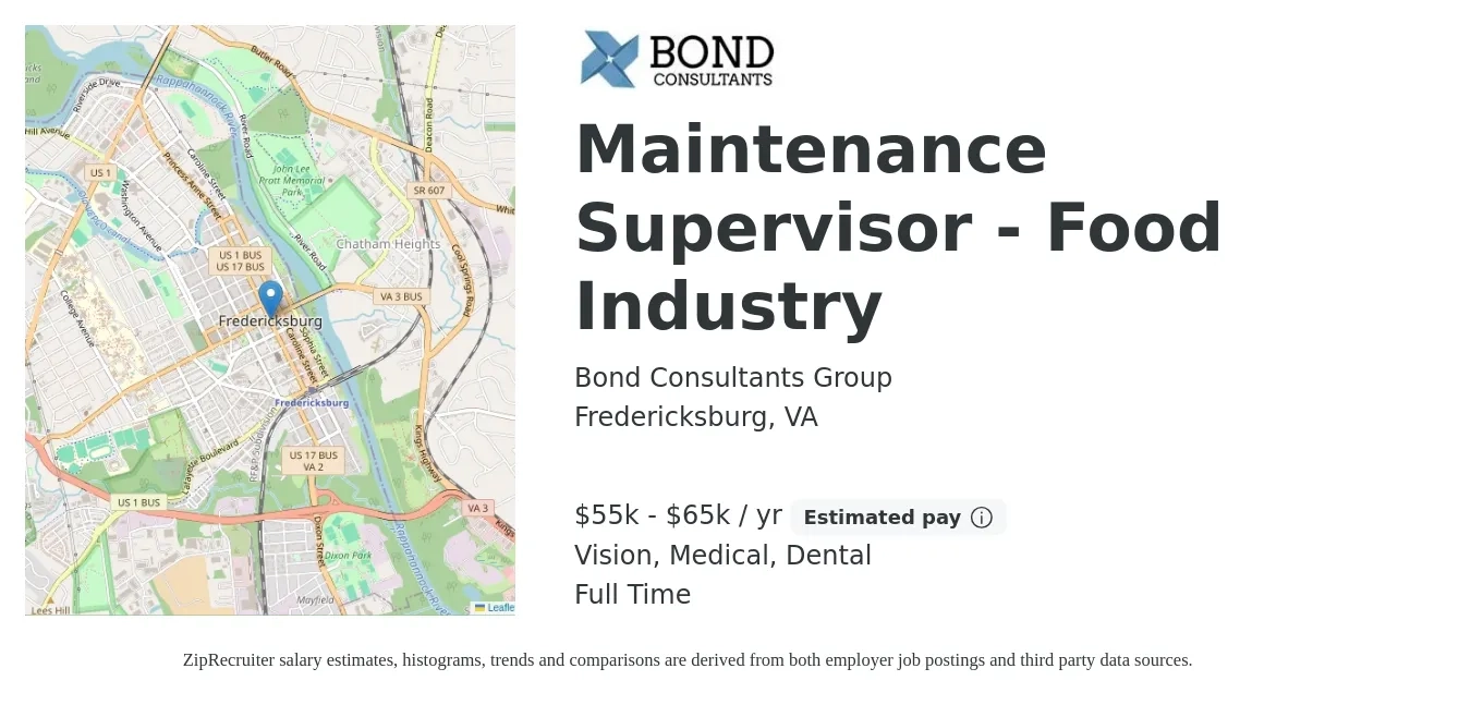 Bond Consultants Group job posting for a Maintenance Supervisor - Food Industry in Fredericksburg, VA with a salary of $55,000 to $65,000 Yearly and benefits including dental, medical, retirement, and vision with a map of Fredericksburg location.