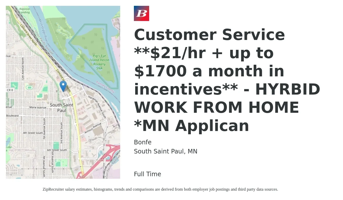 Bonfe job posting for a Customer Service **$21/hr + up to $1700 a month in incentives** - HYRBID WORK FROM HOME *MN Applican in South Saint Paul, MN with a salary of $21 Hourly with a map of South Saint Paul location.