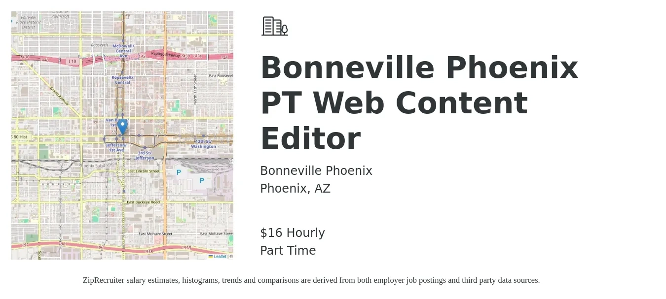 Bonneville Phoenix job posting for a Bonneville Phoenix PT Web Content Editor in Phoenix, AZ with a salary of $17 Hourly with a map of Phoenix location.