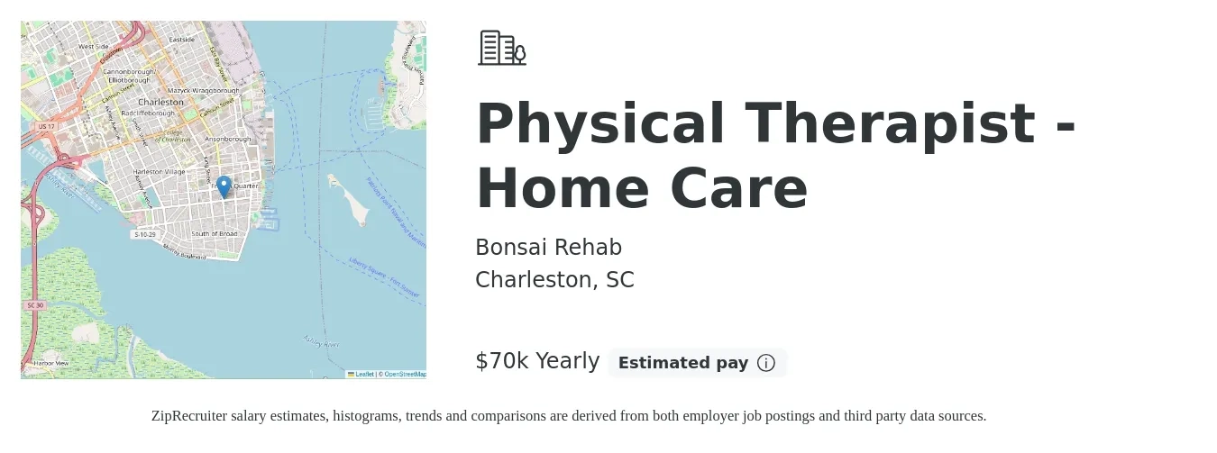 Bonsai Rehab job posting for a Physical Therapist - Home Care in Charleston, SC with a salary of $70,000 Yearly with a map of Charleston location.
