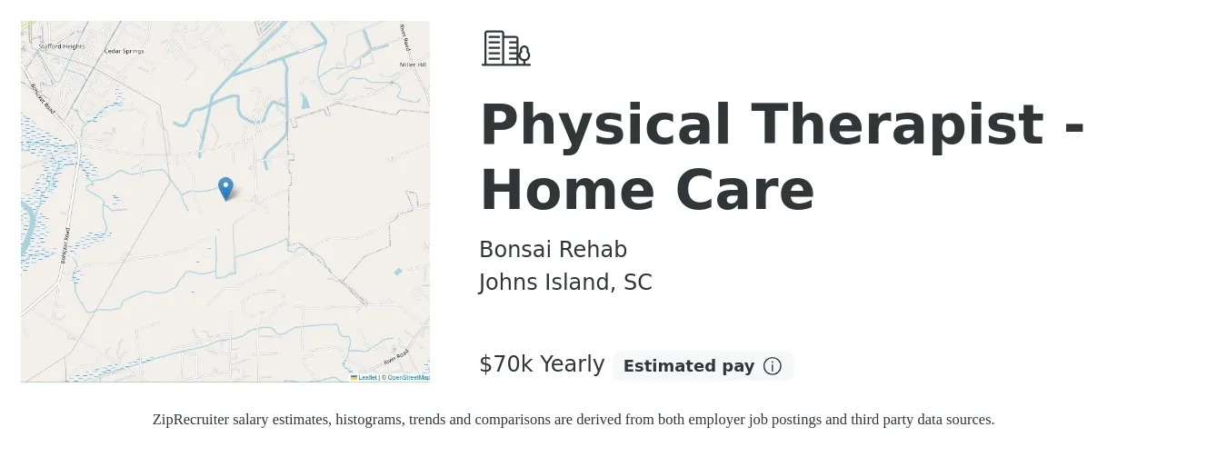 Bonsai Rehab job posting for a Physical Therapist - Home Care in Johns Island, SC with a salary of $70,000 Yearly with a map of Johns Island location.