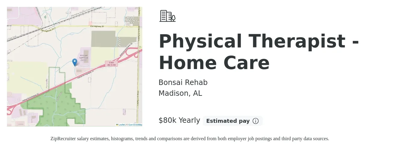 Bonsai Rehab job posting for a Physical Therapist - Home Care in Madison, AL with a salary of $80,000 Yearly with a map of Madison location.
