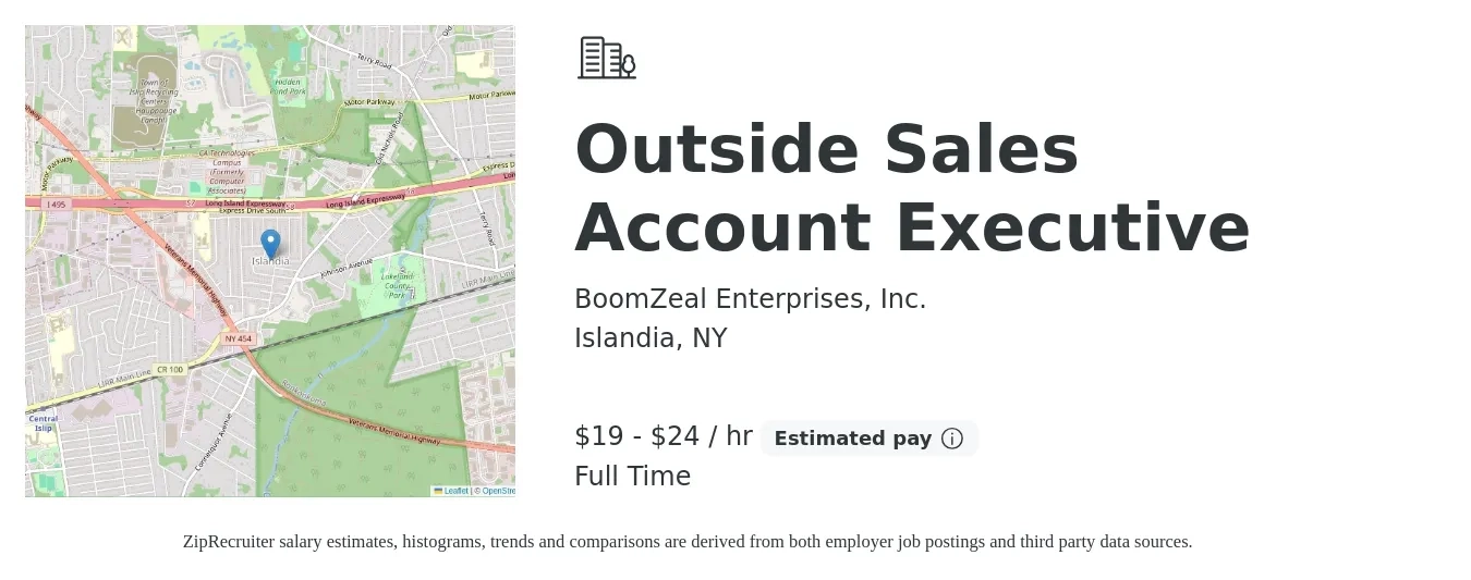 BoomZeal Enterprises, Inc. job posting for a Outside Sales Account Executive in Islandia, NY with a salary of $20 to $25 Hourly with a map of Islandia location.