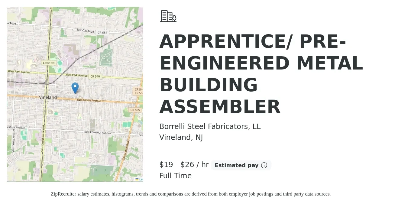 Borrelli Steel Fabricators, LL job posting for a APPRENTICE/ PRE-ENGINEERED METAL BUILDING ASSEMBLER in Vineland, NJ with a salary of $20 to $28 Hourly with a map of Vineland location.