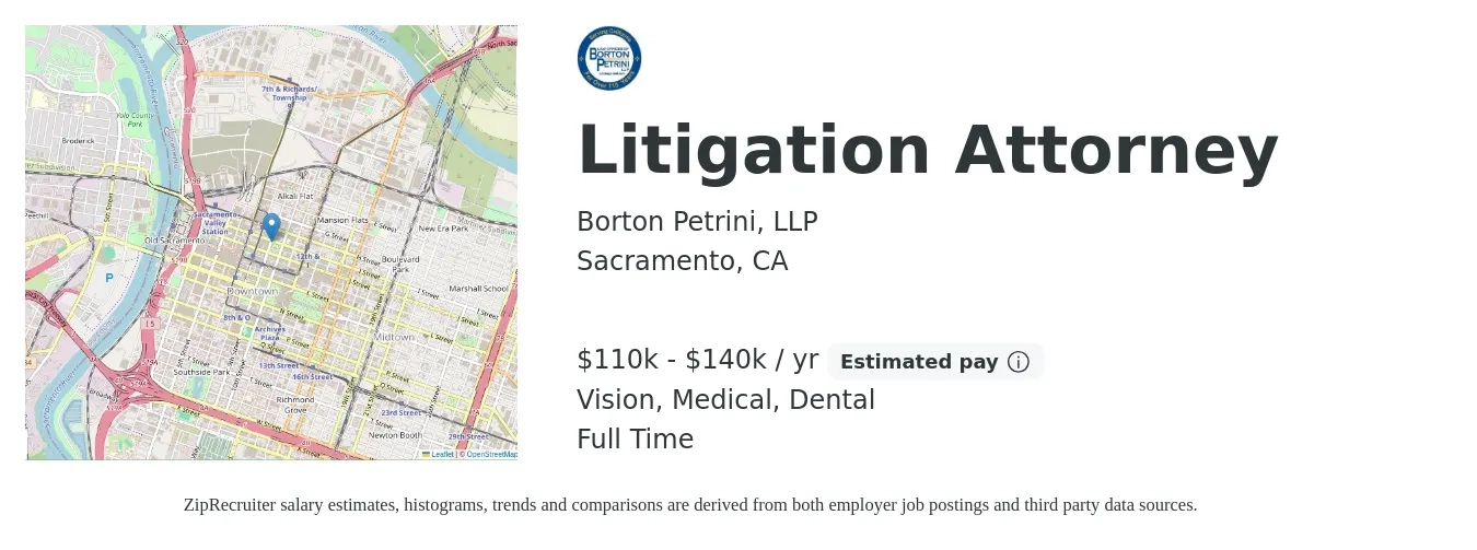 Borton Petrini, LLP job posting for a Litigation Attorney in Sacramento, CA with a salary of $90,000 to $130,000 Yearly and benefits including dental, life_insurance, medical, retirement, and vision with a map of Sacramento location.