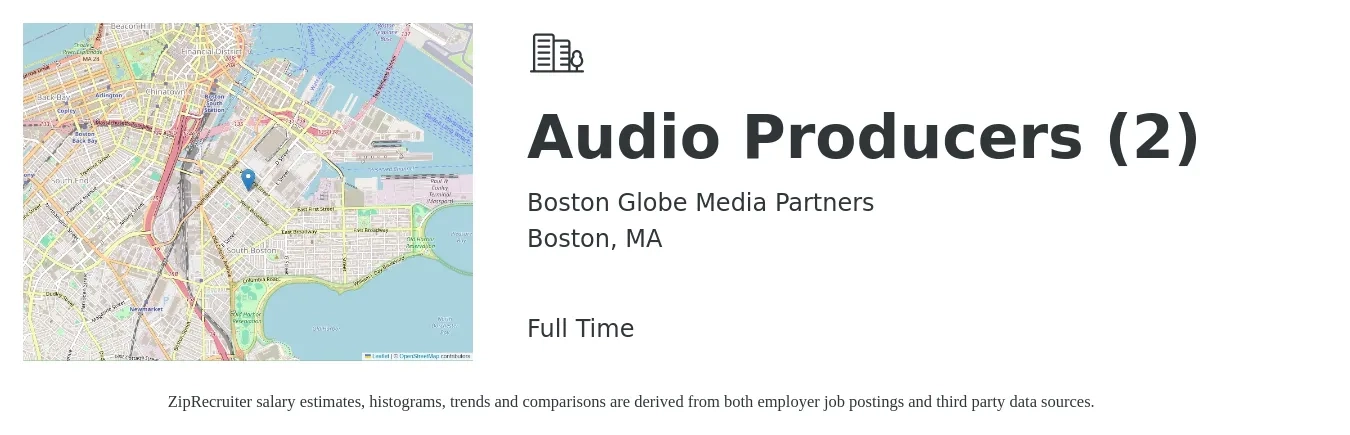 Boston Globe Media Partners job posting for a Audio Producers (2) in Boston, MA with a salary of $23 to $34 Hourly with a map of Boston location.