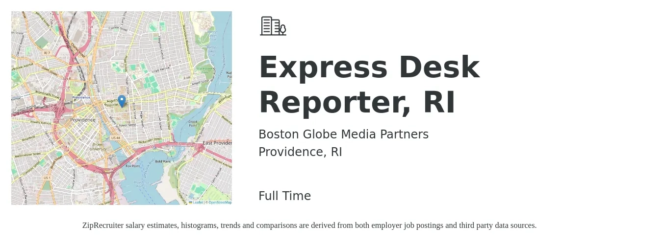 Boston Globe Media Partners job posting for a Express Desk Reporter, RI in Providence, RI with a salary of $25 to $34 Hourly with a map of Providence location.