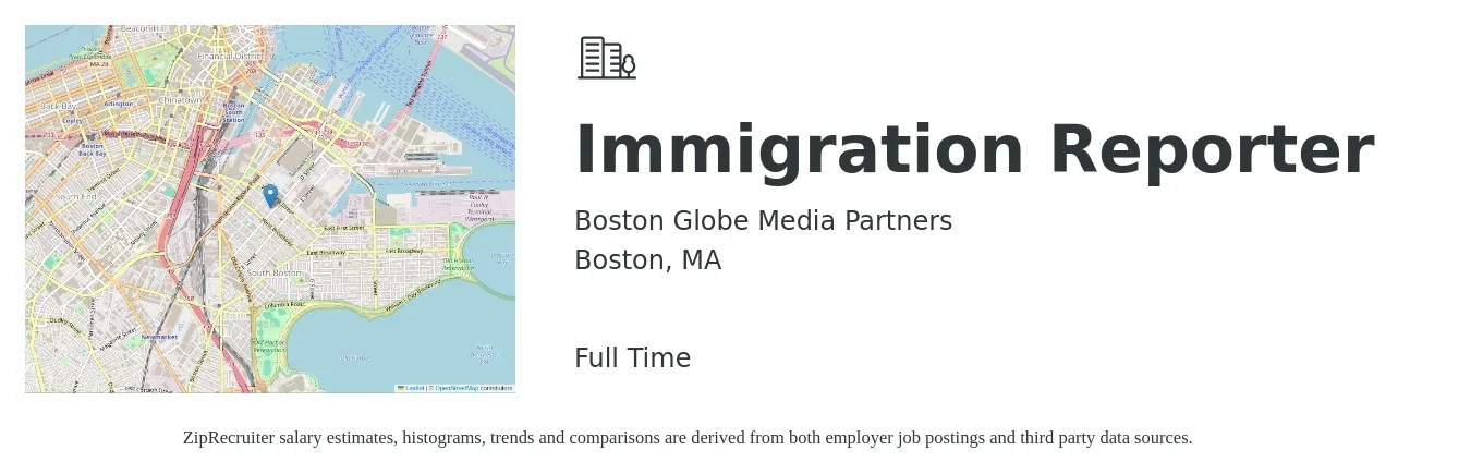 Boston Globe Media Partners job posting for a Immigration Reporter in Boston, MA with a salary of $26 to $36 Hourly with a map of Boston location.