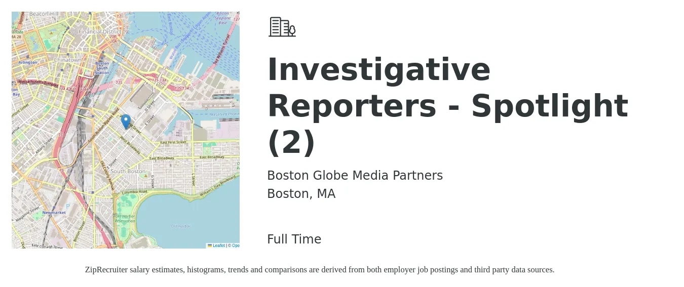 Boston Globe Media Partners job posting for a Investigative Reporters - Spotlight (2) in Boston, MA with a salary of $20 to $32 Hourly with a map of Boston location.