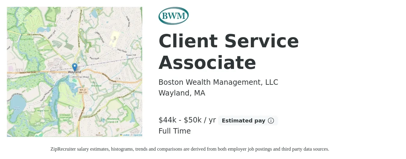 Boston Wealth Management, LLC job posting for a Client Service Associate in Wayland, MA with a salary of $44,000 to $50,000 Yearly and benefits including retirement with a map of Wayland location.
