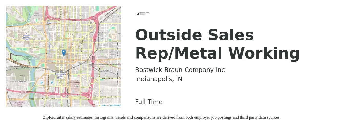 Bostwick Braun Company Inc job posting for a Outside Sales Rep/Metal Working in Indianapolis, IN with a salary of $50,200 to $86,000 Yearly with a map of Indianapolis location.