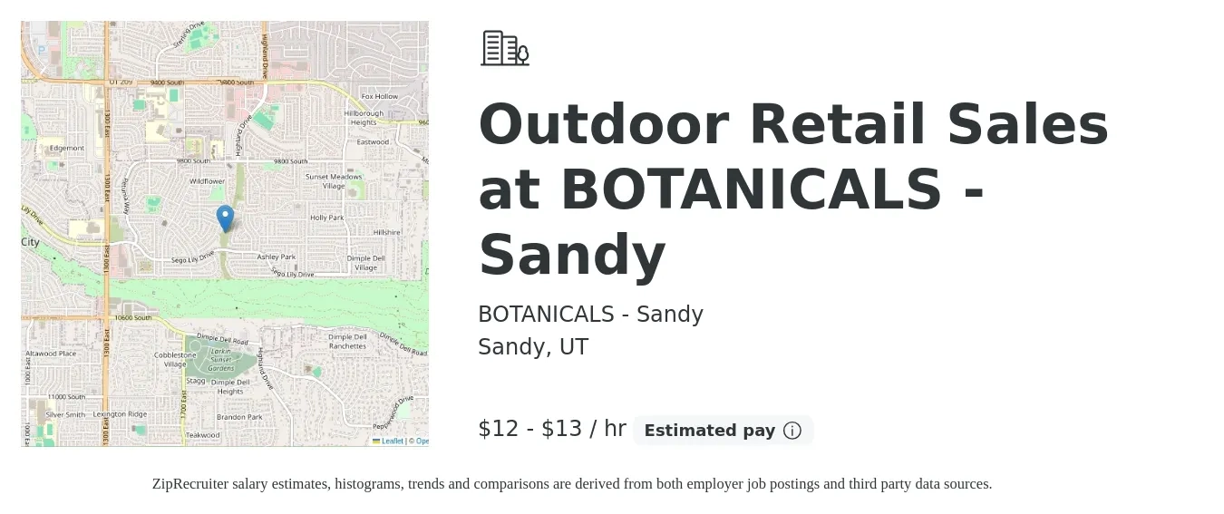 BOTANICALS - Sandy job posting for a Outdoor Retail Sales at BOTANICALS - Sandy in Sandy, UT with a salary of $13 to $14 Hourly with a map of Sandy location.