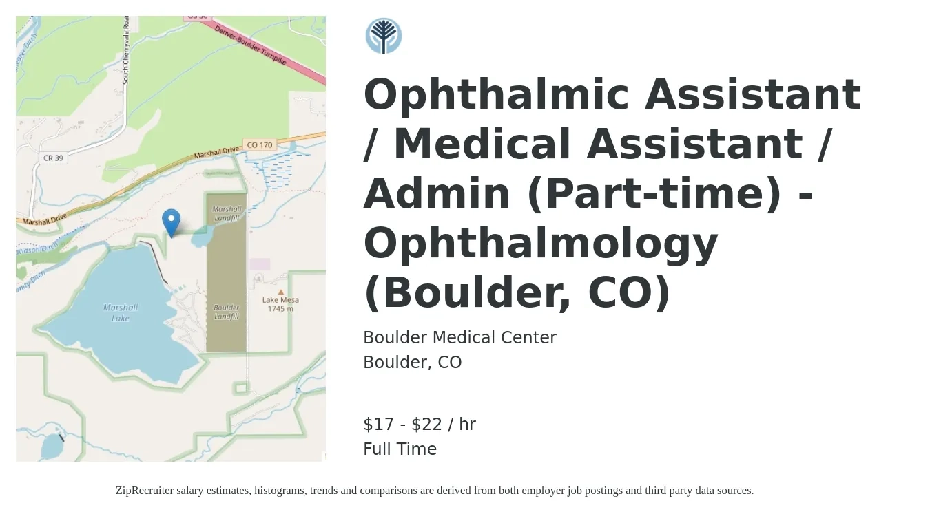 Boulder Medical Center job posting for a Ophthalmic Assistant / Medical Assistant / Admin (Part-time) - Ophthalmology (Boulder, CO) in Boulder, CO with a salary of $18 to $24 Hourly with a map of Boulder location.