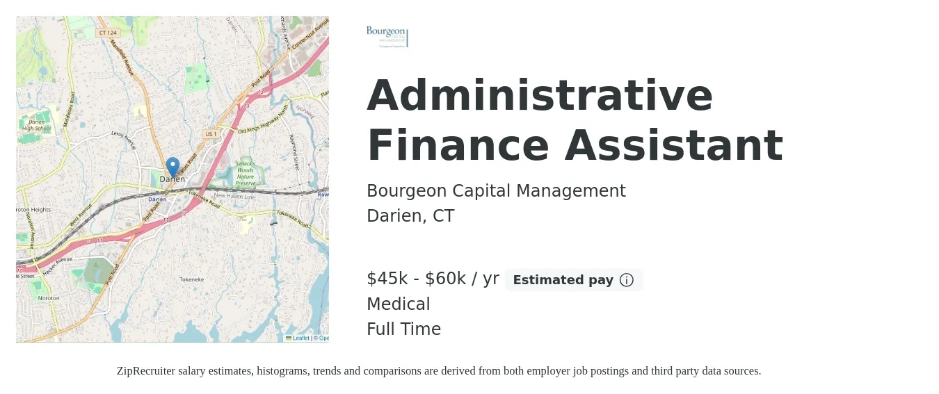 Bourgeon Capital Management job posting for a Administrative Finance Assistant in Darien, CT with a salary of $45,000 to $60,000 Yearly and benefits including medical, pto, and retirement with a map of Darien location.