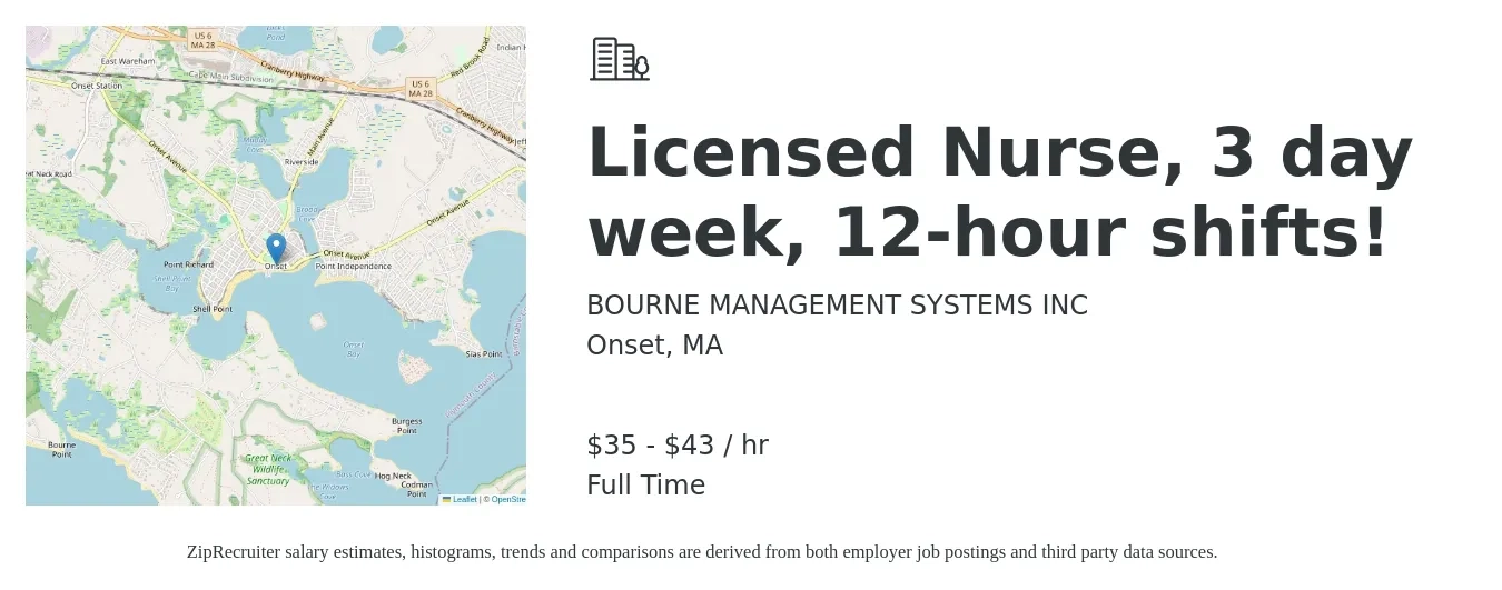 BOURNE MANAGEMENT SYSTEMS INC job posting for a Licensed Nurse, 3 day week, 12-hour shifts! in Onset, MA with a salary of $32 to $47 Hourly with a map of Onset location.