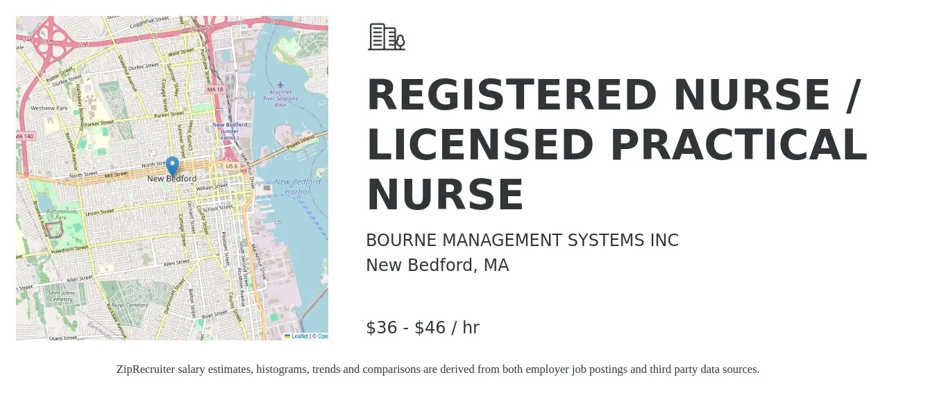 BOURNE MANAGEMENT SYSTEMS INC job posting for a REGISTERED NURSE / LICENSED PRACTICAL NURSE in New Bedford, MA with a salary of $38 to $48 Hourly with a map of New Bedford location.