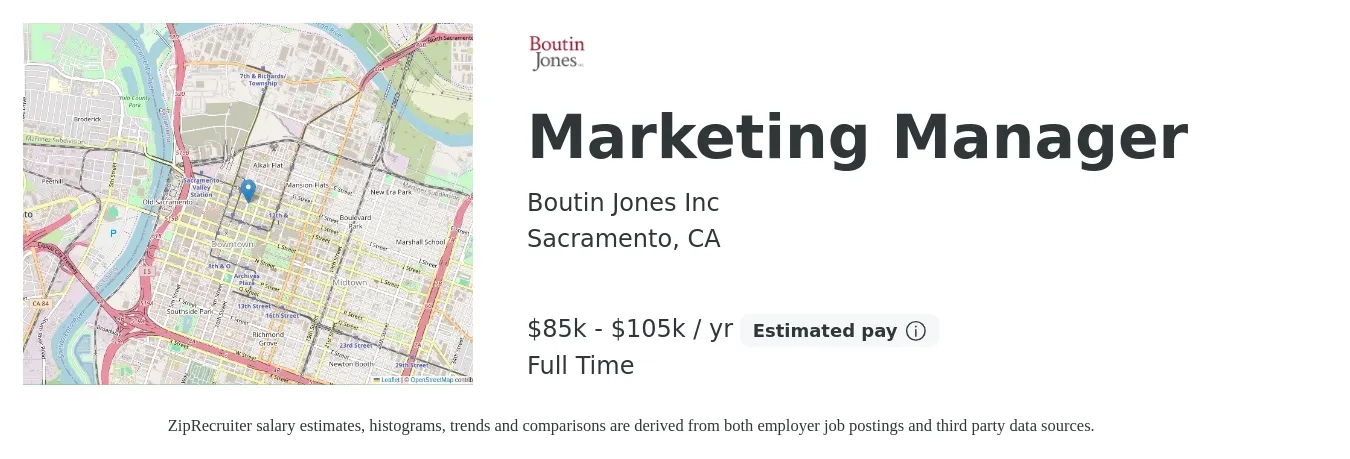 Boutin Jones Inc job posting for a Marketing Manager in Sacramento, CA with a salary of $85,000 to $105,000 Yearly with a map of Sacramento location.