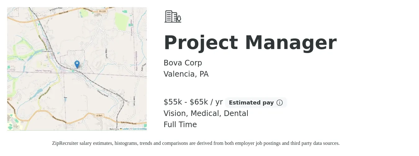 Bova Corp job posting for a Project Manager in Valencia, PA with a salary of $55,000 to $65,000 Yearly and benefits including medical, pto, retirement, vision, dental, and life_insurance with a map of Valencia location.