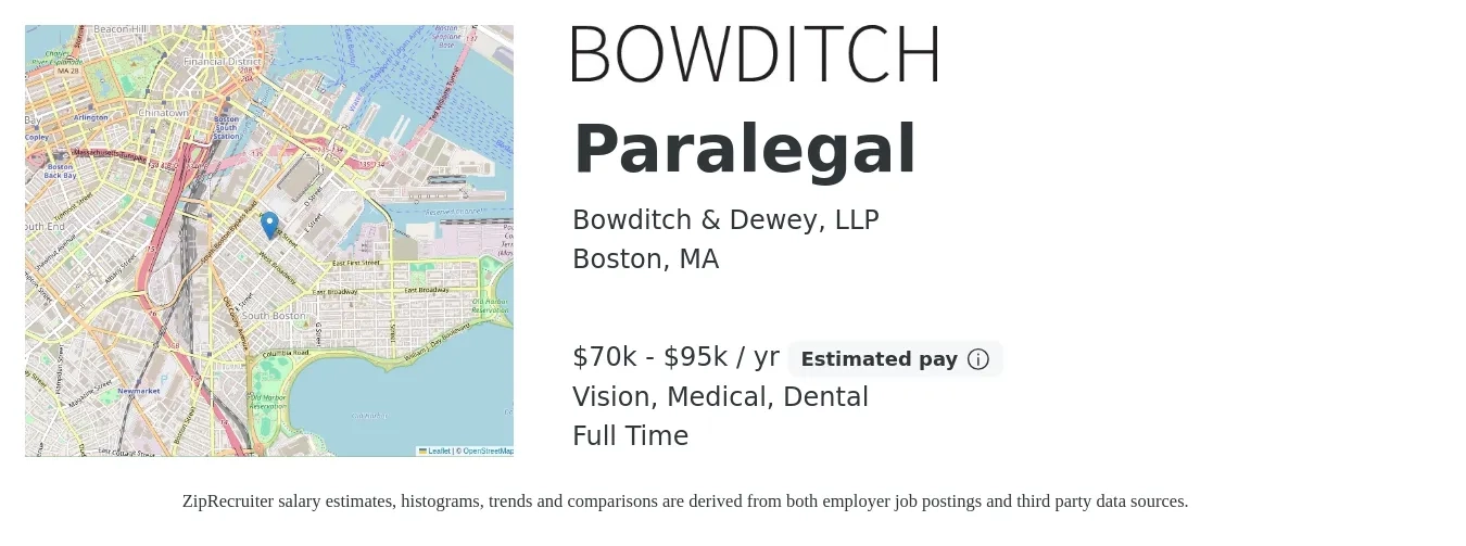 Bowditch & Dewey, LLP job posting for a Paralegal in Boston, MA with a salary of $70,000 to $95,000 Yearly and benefits including dental, life_insurance, medical, pto, retirement, and vision with a map of Boston location.