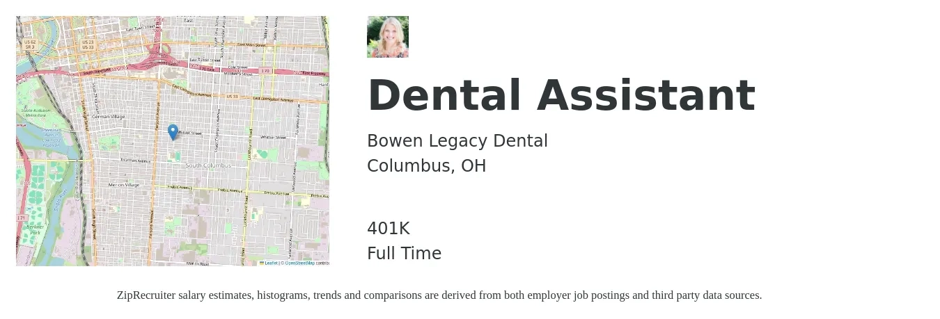 Bowen Legacy Dental job posting for a Dental Assistant in Columbus, OH with a salary of $18 to $23 Hourly and benefits including 401k with a map of Columbus location.