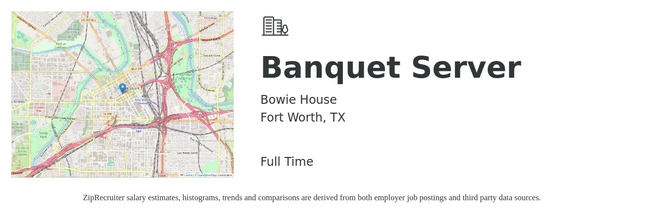 Bowie House job posting for a Banquet Server in Fort Worth, TX with a salary of $14 to $17 Hourly with a map of Fort Worth location.