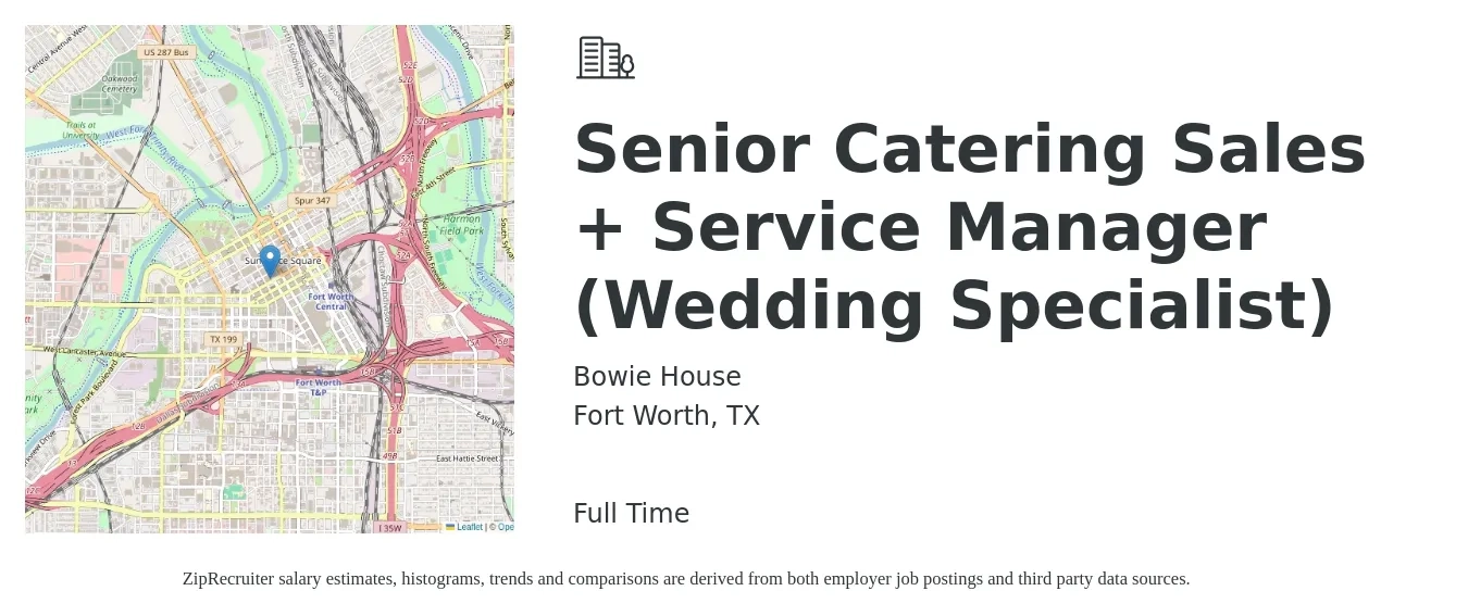Bowie House job posting for a Senior Catering Sales + Service Manager (Wedding Specialist) in Fort Worth, TX with a salary of $49,800 to $77,600 Yearly with a map of Fort Worth location.
